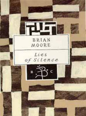 Lies Of Silence by Brian Moore