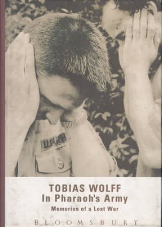 In Pharoah's Army by Tobias Wolff