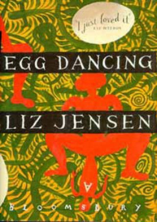 Egg Dancing by Liz Jensen