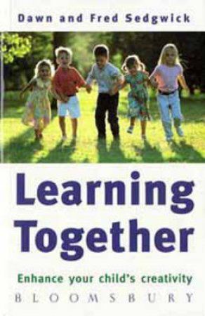 Learning Together by Fred Sedgwick and Dawn Sedgwick