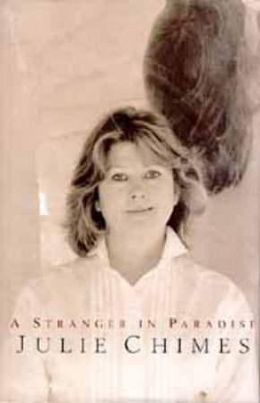 Stranger In Paradise by Julie Chimes