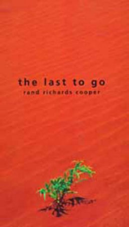 Last To Go by Rand Richards Cooper