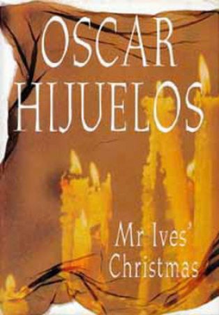 Mr Ives' Christmas by Oscar Hijuelos