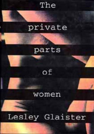 Private Parts Of Women by Lesley Glaister