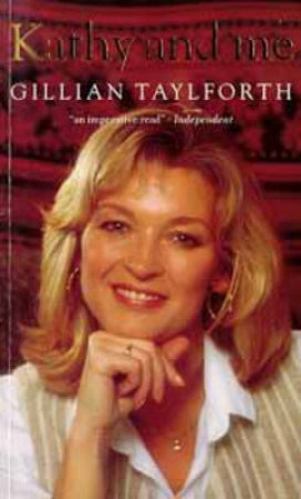 Kathy And Me by Gillian Taylforth