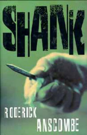 Shank by Roderick Anscombe