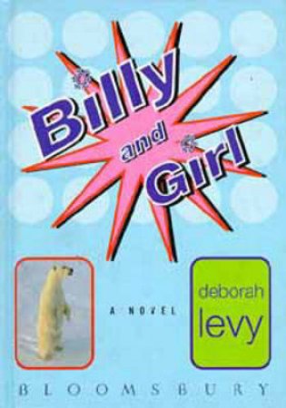 Billy And Girl by Deborah Levy