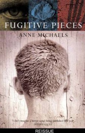 Fugitive Pieces by Anne Michaels