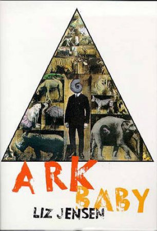 Ark Baby by Liz Jensen