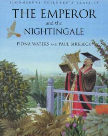 The Emperor And The Nightingale by Fiona Waters & Paul Birkbeck