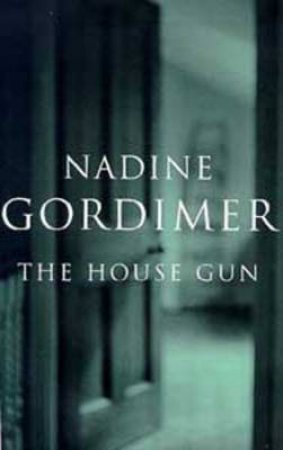 House Gun by Nadine Gordimer