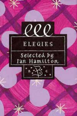 Elegies by Ian Hamilton