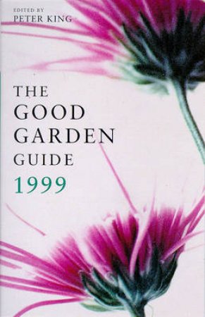 Good Gardens Guide by Peter King