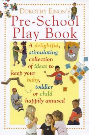 Pre-School Play Book by Dorothy Einon