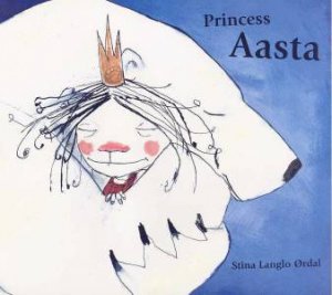 Princess Aasta by Stina Langlo Ordal