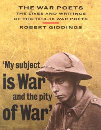 The War Poets by Robert Giddings