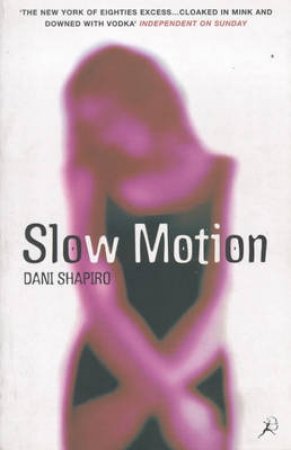 Slow Motion by Shapiro Dani