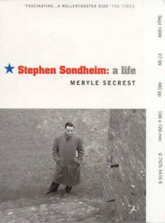 Stephen Sondheim:  A Life by Meryle Secrest