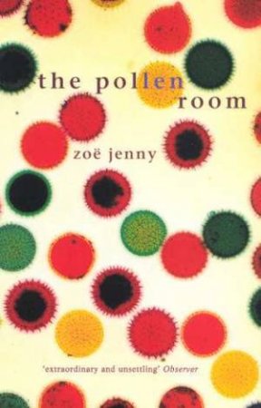 The Pollen Room by Zoe Jenny