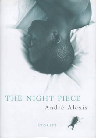 Night Piece And Other Stories by Alexis Andre