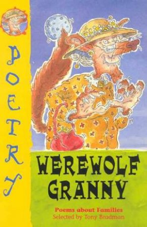 Poetry: Werewolf Granny by Tony Bradman