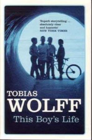 This Boy's Life by Tobias Wolff