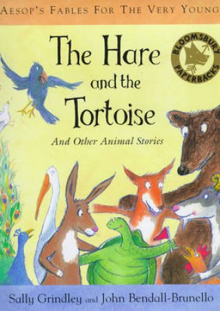 Aesop Fables For The Very Young: The Hare And The Tortoise by Sally Grindley