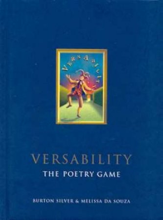 Versability: The Poetry Game by Burton Silver & Melissa Da Souza