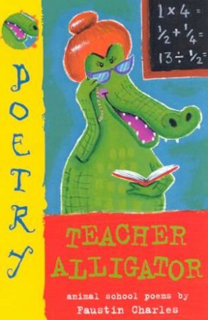 Teacher Alligator by Faustin Charles