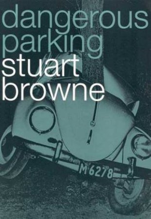 Dangerous Parking by Stuart Browne