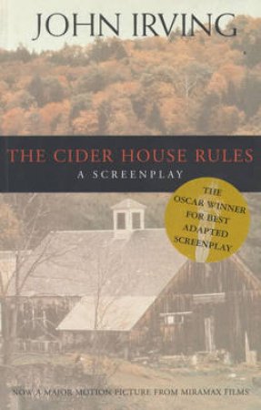 The Cider House Rules - Screenplay by John Irving