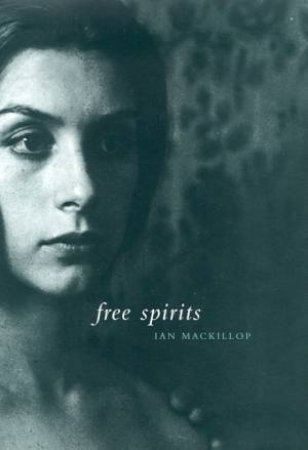 Free Spirits by Ian Mackillop