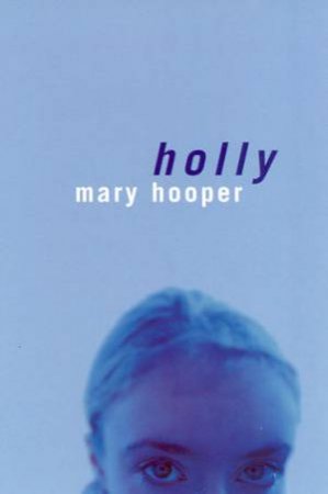 Holly by Mary Hooper