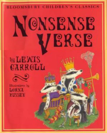 Bloomsbury Children's Classics: Nonsense Verse by Lewis Carroll