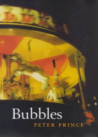 Bubbles by Peter Prince