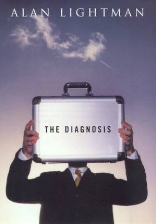 The Diagnosis by Alan Lightman