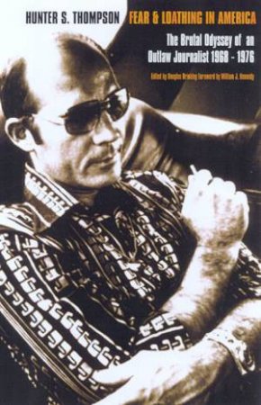 Fear And Loathing In America: The Proud Highway by Hunter S Thompson