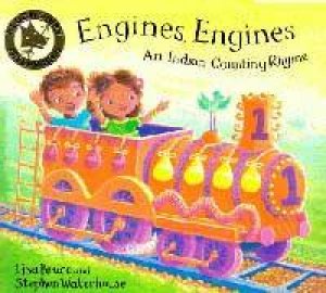 Engines, Engines: An Indian Counting Rhyme by Lisa Bruce & Stephen Waterhouse