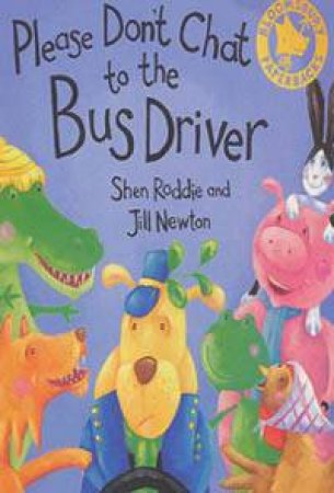 Please Don't Chat To The Busdriver by Shen Roddie