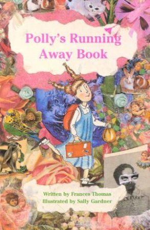 Polly's Running Away Book by Frances Thomas