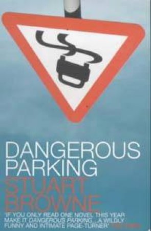 Dangerous Parking by Stuart Browne