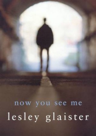 Now You See Me by Lesley Glaister