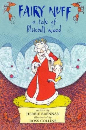 Fairy Nuff: A Tale Of Bluebell Wood by Herbie Brennan