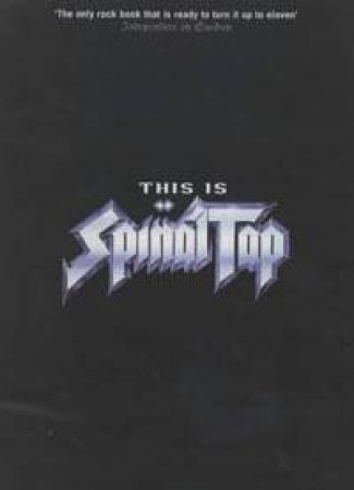 This Is Spinal Tap: The Official Companion by Karl French