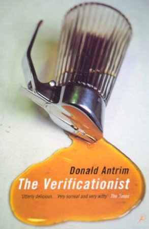 The Verificationist by Donald Antrim