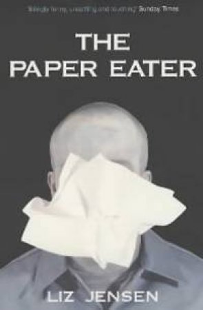 The Paper Eater by Liz Jensen