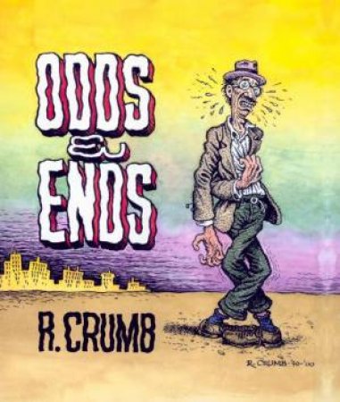 Odds & Ends: Robert Crumb by R Crumb