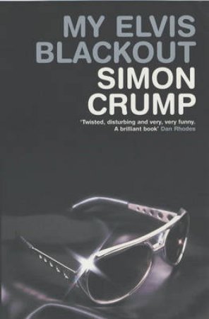 My Elvis Blackout by Crump Simon