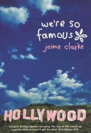 We're So Famous by Jaime Clarke