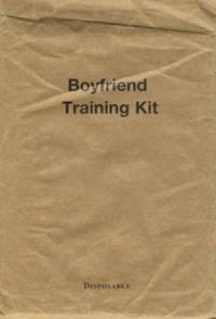 Boyfriend Training Kit by Tanya Sassoon